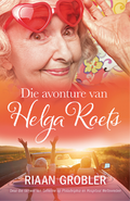 Die avonture van Helga Roets deur Riaan Grobler