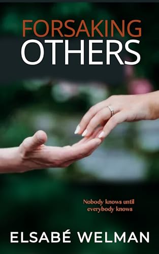 Forsaking Others by Elsabé Welman