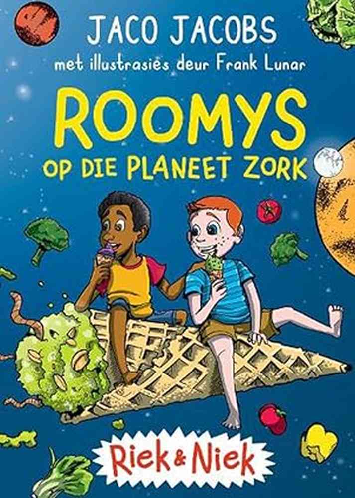 Riek en Niek Boek 1: Roomys Op Planeet Zork deur Jaco Jacobs