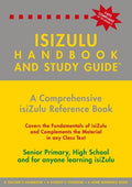 isiZulu Handbook and Study Guide – Grades: 4- 12 and Teachers Guide CAPS