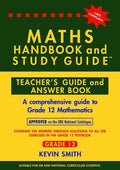 Maths made easy: Maths Handbook & Study Guide Grade 12: Teacher’s Guide and Answer Book CAPS