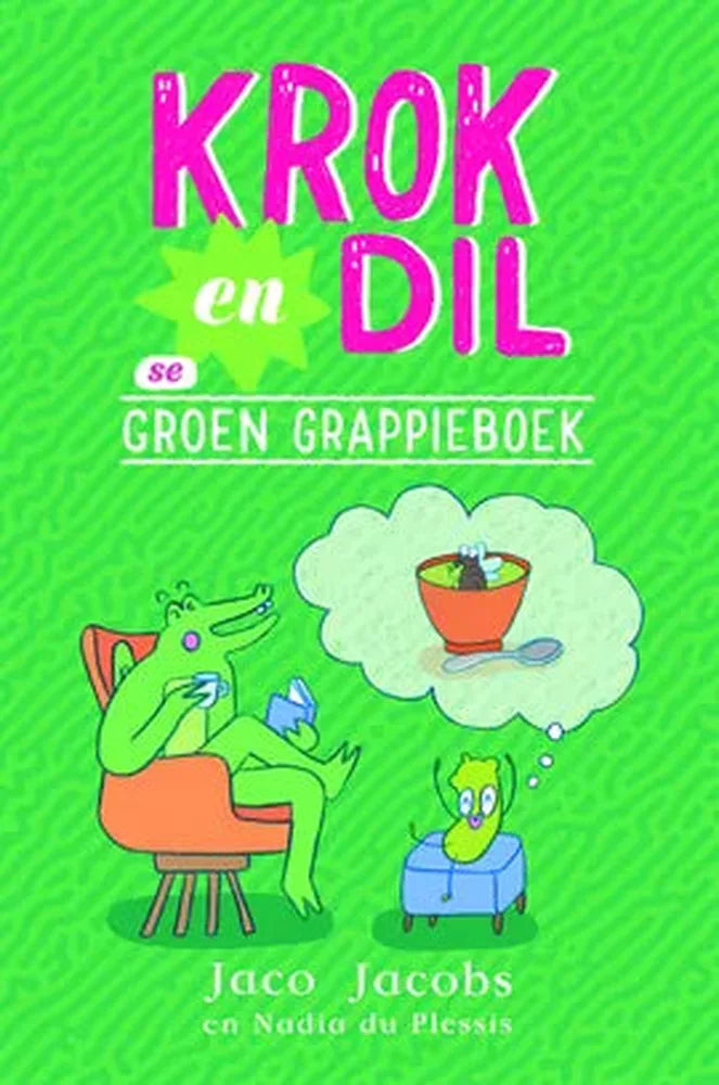 Krok en Dil se Groen Grappieboek deur Jaco Jacobs