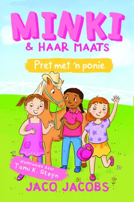 Minki en haar maats: Pret met 'n ponie deur Jaco Jacobs