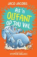 As 'n Olifant op jou Val deur Jaco Jacobs