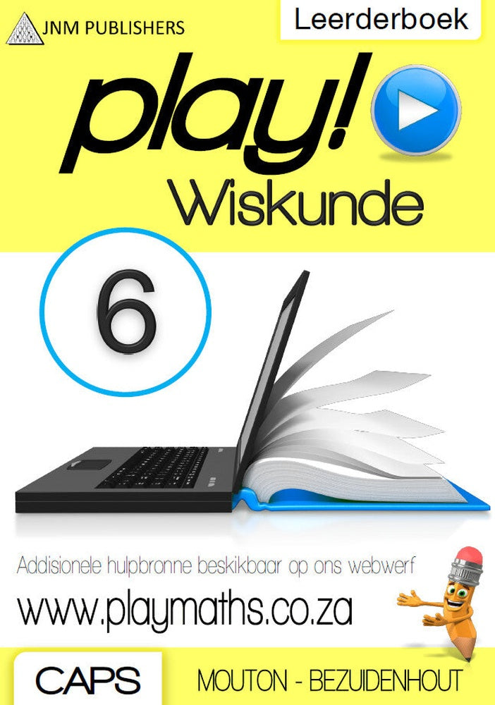 Play! Mathematics Grade 6 Learner Book | Fun & Practical Study Guide ENG/AFR CAPS