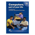 Computers part of your life Grade 10 3 rd Edition
