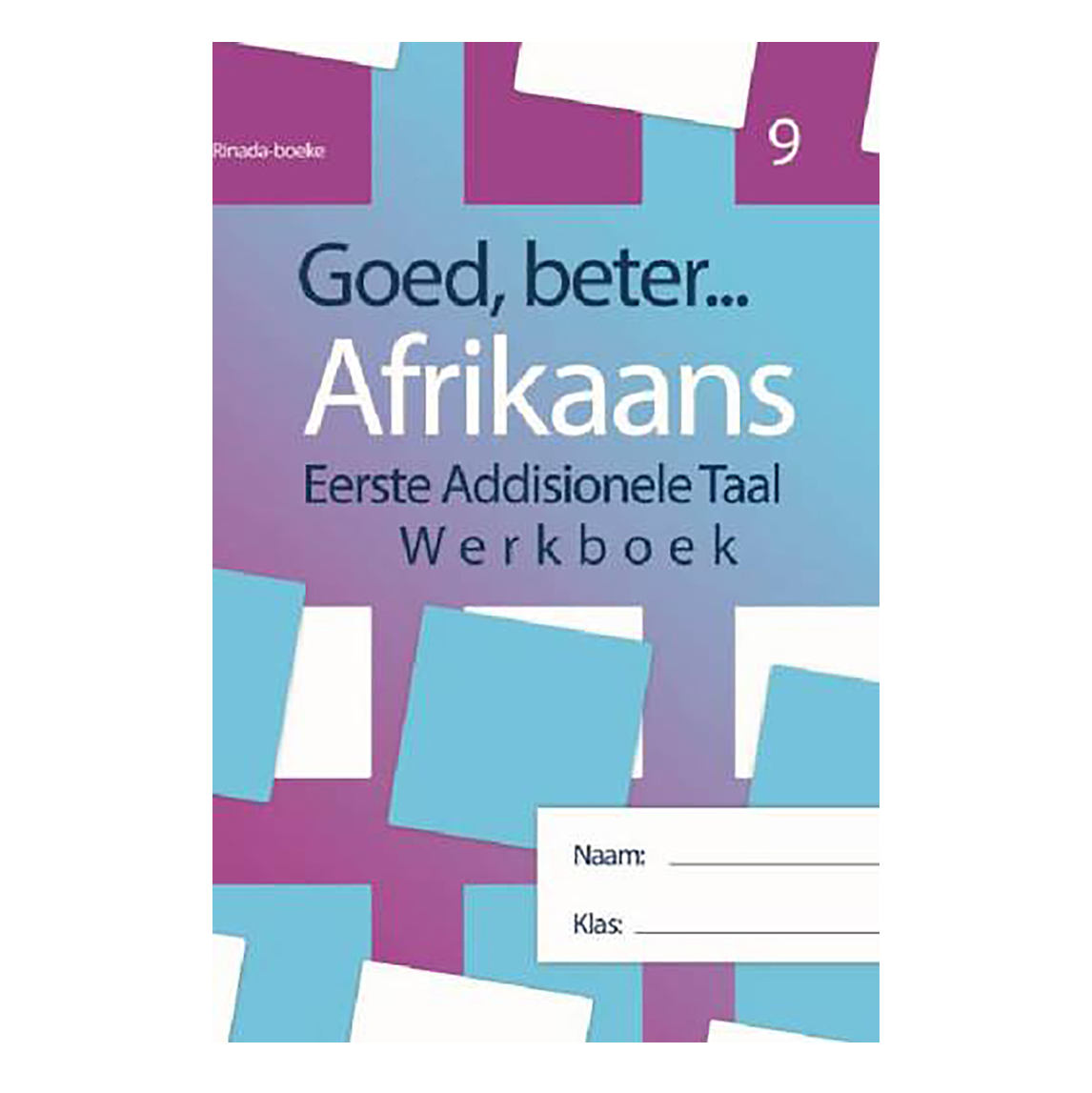 Goed Beter Afrikaans EAT Graad 9 Werkboek CAPS