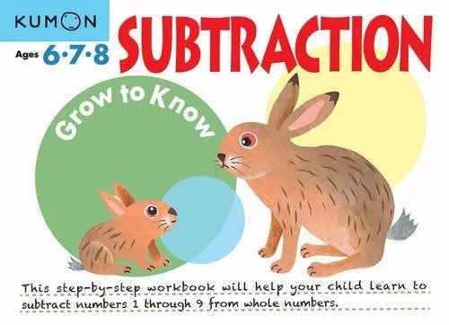 Kumon: Grow to Know: Subtraction Ages 6,7,8
