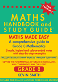 Maths made easy: Maths Handbook & Study Guide – Grade: 8 CAPS