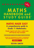 Maths made easy: Maths Handbook & Study Guide – Grade: 11 CAPS