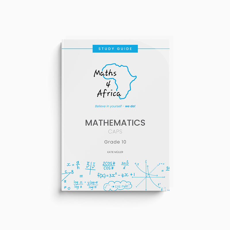 Maths 4 Africa Mathematics Study Guide Grade 10