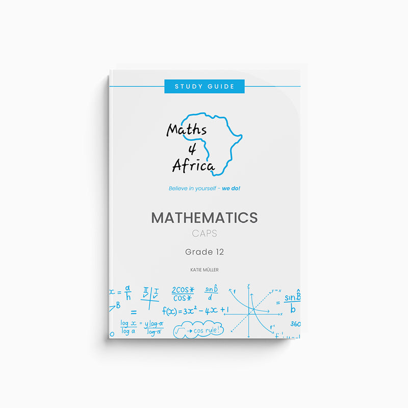 Maths 4 Africa Mathematics Study Guide Grade 12
