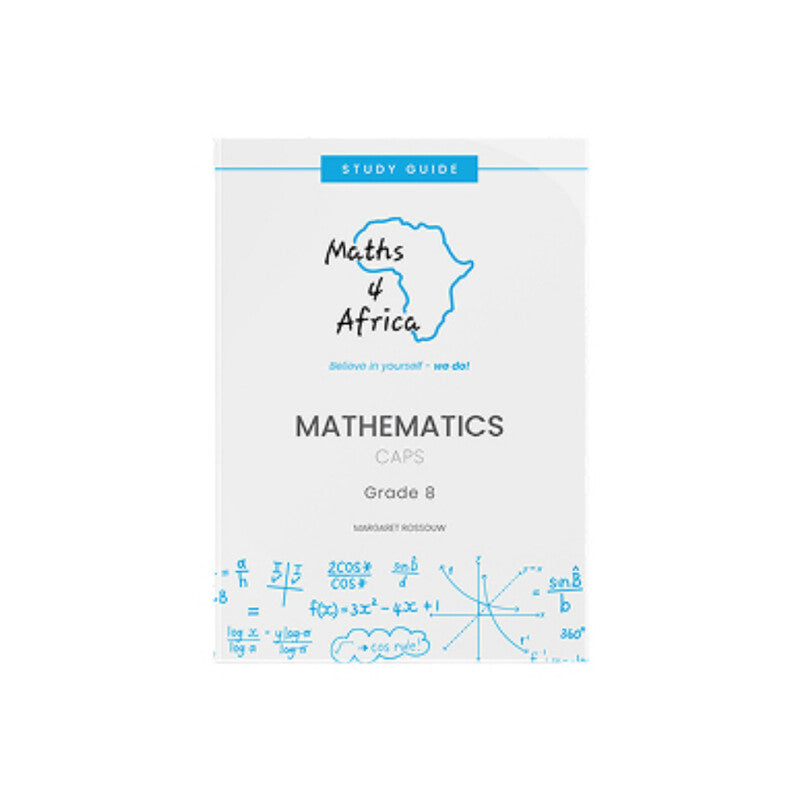 Maths 4 Africa Mathematics Study Guide, Grade 8
