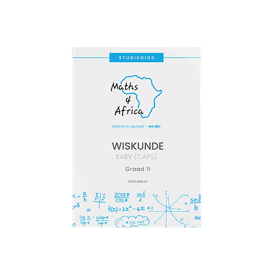 Maths 4 Africa Wiskunde Studiegids Graad 11