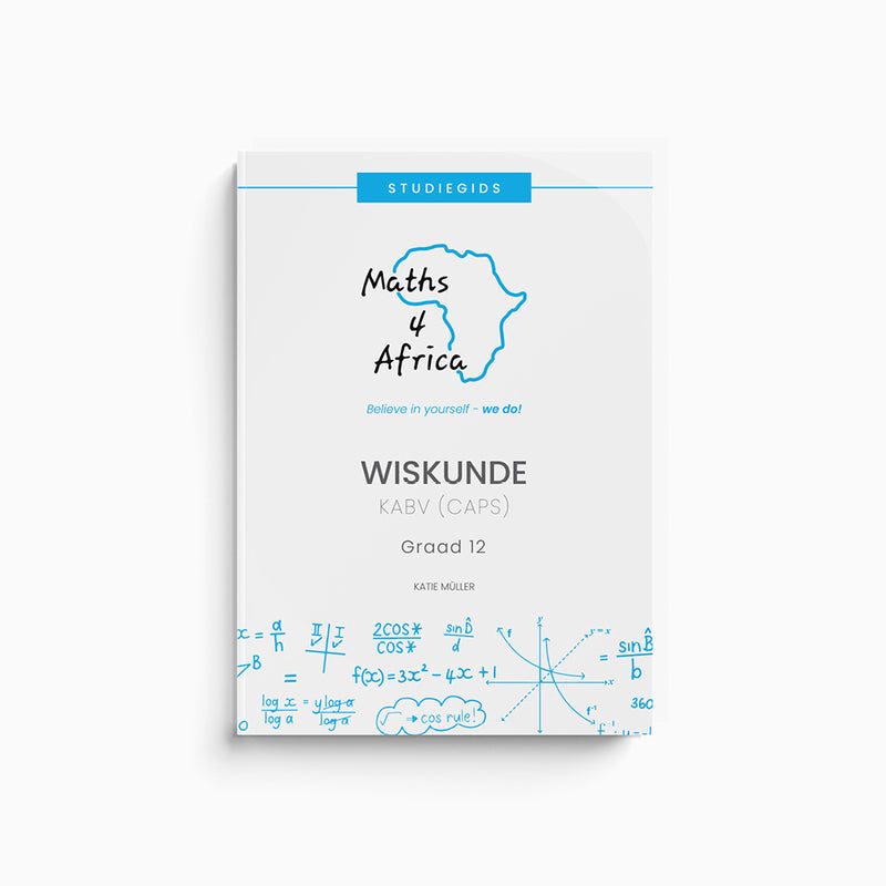 Maths 4 Africa Wiskunde Studiegids Graad 12