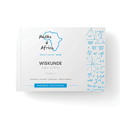 Wiskunde Eksamen - Oefenboek - Graad 11