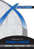 X-Factor Grade 10 Mathematics Study Guide ENG/AFR CAPS