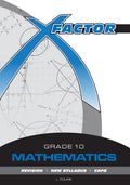 X-Factor Grade 10 Mathematics Study Guide ENG/AFR CAPS