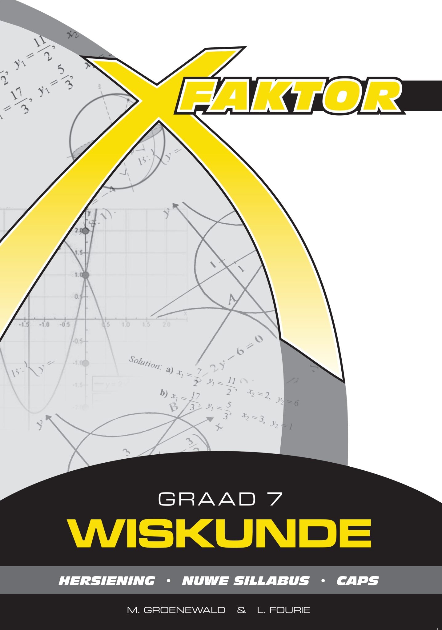 X-Factor Grade 7 Mathematics Study Guide ENG/AFR CAPS