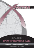 X-Factor Grade 8 Mathematics Study Guide ENG/AFR CAPS