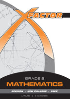 X-Factor Grade 9 Mathematics Study Guide ENG/AFR CAPS