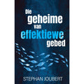 Die geheime van Effektiewe gebed