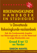 Maths made easy: Accounting Handbook & Study Guide – Grades: 8 to 12 + Tertiary CAPS